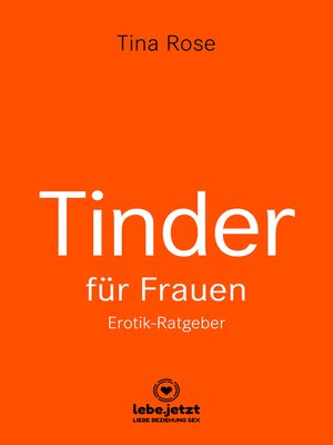 cover image of Tinder Dating für Frauen! Erotischer Ratgeber